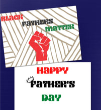Load image into Gallery viewer, Black Fathers Matter Father&#39;s Day Card
