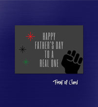 Load image into Gallery viewer, Real One Father&#39;s Day Card

