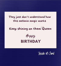 Load image into Gallery viewer, Melanin Magic Birthday Card
