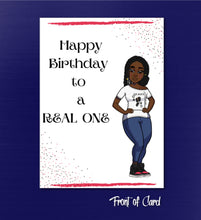 Load image into Gallery viewer, Real One / Fun Girl / Niece, Daughter, Sister Birthday Card
